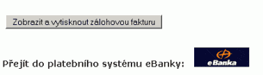 Tlačítko pro vytisknutí zálohové faktury a obrázkový odkaz pro přechod do platebního systému eBanky